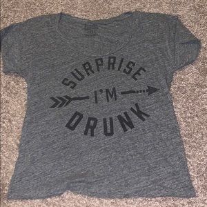 “Surprise I’m Drunk” Tee